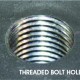 THREADED BOLT HOLES